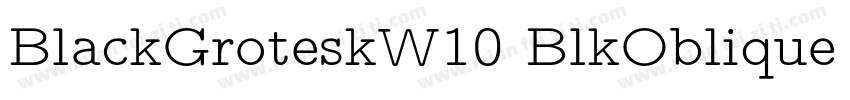 BlackGroteskW10 BlkOblique Regular字体转换